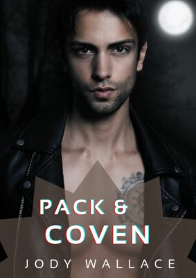 pack and coven cover by jody wallace is a generic hot guy with his chest showing and a moon because jody wallace made this cover and she isn't a graphic artist